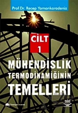 Mühendislik Termodinamiğinin Temelleri 1 – Recep Yamankaradeniz – Nobel Akademik Yayıncılık kitap kapağı