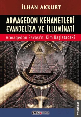 Armagedon Kehanetleri Evanjelizm ve İlluminati – İlhan Akkurt – Ozan Yayıncılık kitap kapağı