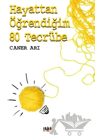 Hayattan Öğrendiğim 80 Tecrübe – Caner Arı – Tilki Kitap kitap kapağı