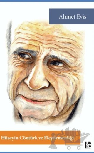 Hüseyin Cöntürk ve Eleştirmenliği – Ahmet Evis – Libra Yayınları kitap kapağı
