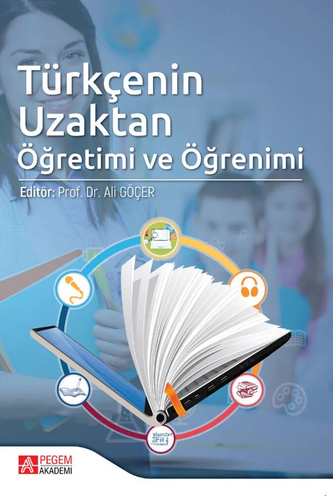 Türkçenin Uzaktan Öğretimi ve Öğrenimi – Ali Göçer, Ahmet Benzer, Gürkan Moralı, Halil Kamışlı – Pegem Akademi Yayıncılık kitap kapağı