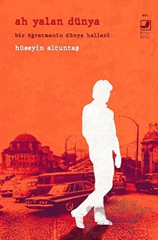 Ah Yalan Dünya – Hüseyin Altuntaş – Terapi Kitap kitap kapağı