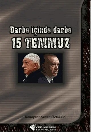Darbe İçinde Darbe 15 Temmuz – Kenan Özçelik – Yediveren kitap kapağı