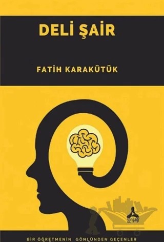 Deli Şair – Fatih Karakütük – Sonçağ Yayınları kitap kapağı
