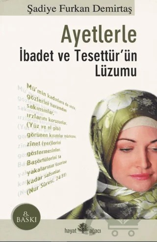 Ayetlerle İbadet ve Tesettür'ün Lüzumu – Şadiye Furkan Demirtaş – Hayat Ağacı Yayınları kitap kapağı