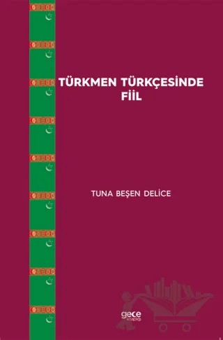 Türkmen Türkçesinde Fiil – Tuna Beşen Delice – Gece Kitaplığı kitap kapağı