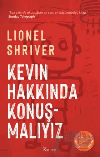 Kevin Hakkında Konuşmalıyız – Lionel Shriver – Koridor Yayıncılık kitap kapağı