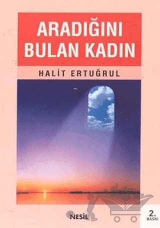 Aradığını Bulan Kadın – Halit Ertuğrul – Nesil Yayınları kitap kapağı