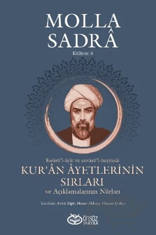 Kur’an Ayetlerinin Sırları ve Açıklamalarının Nûrları – Molla Sadra – Önsöz Yayıncılık kitap kapağı