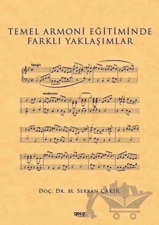 Temel Armoni Eğitiminde Farklı Yaklaşımlar – M. Serkan Çakır – Gece Kitaplığı kitap kapağı