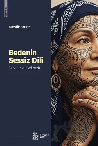 Bedenin Sessiz Dili: Dövme ve Gelenek – Neslihan Er – DBY Yayınları kitap kapağı