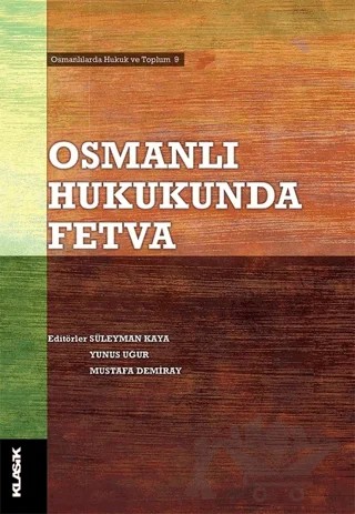 Osmanlı Hukukunda Fetva – Kolektif – Klasik Yayınları kitap kapağı