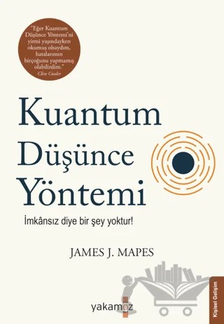 Kuantum Düşünce Yöntemi – James J. Mapes – Yakamoz Yayınevi kitap kapağı