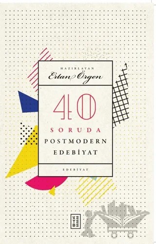 40 Soruda Postmodern Edebiyat – Ertan Örgen – Ketebe Yayınları kitap kapağı