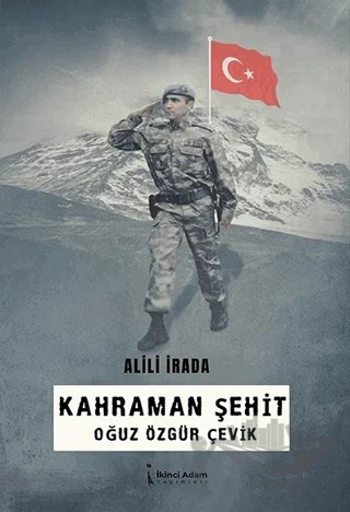 Kahraman Şehit Oğuz Özgür Çevik – Alili Arada – İkinci Adam Yayınları kitap kapağı