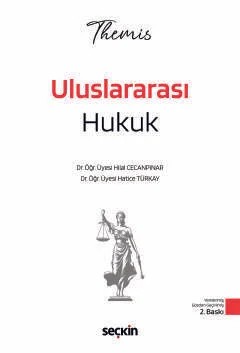 THEMIS – Uluslararası Hukuk Konu Kitabı – Hilal Cecanpınar, Hatice Türkay – Seçkin Yayıncılık kitap kapağı