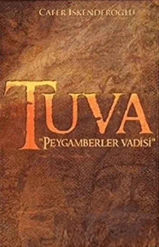Tuva: Peygamberler Vadisi – Cafer İskenderoğlu – Enoch Yayınları kitap kapağı