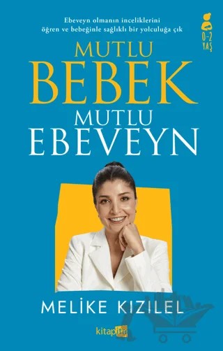 Mutlu Bebek, Mutlu Ebeveyn – Melike Kızılel – Kitapita kitap kapağı