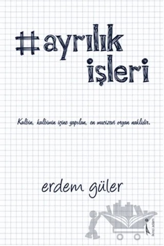#Ayrılık İşleri – Erdem Güler – İkinci Adam Yayınları kitap kapağı