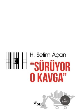 Sürüyor O Kavga – H. Selim Açan – Sel Yayıncılık kitap kapağı