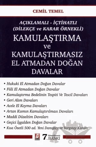 Açıklamalı - İçtihatlı (Dilekçe ve Karar Örnekli) Kamulaştırma ve Kamulaştırmasız El Atmadan Doğan Davalar – Cemil Temel – Bilge Yayınevi kitap kapağı