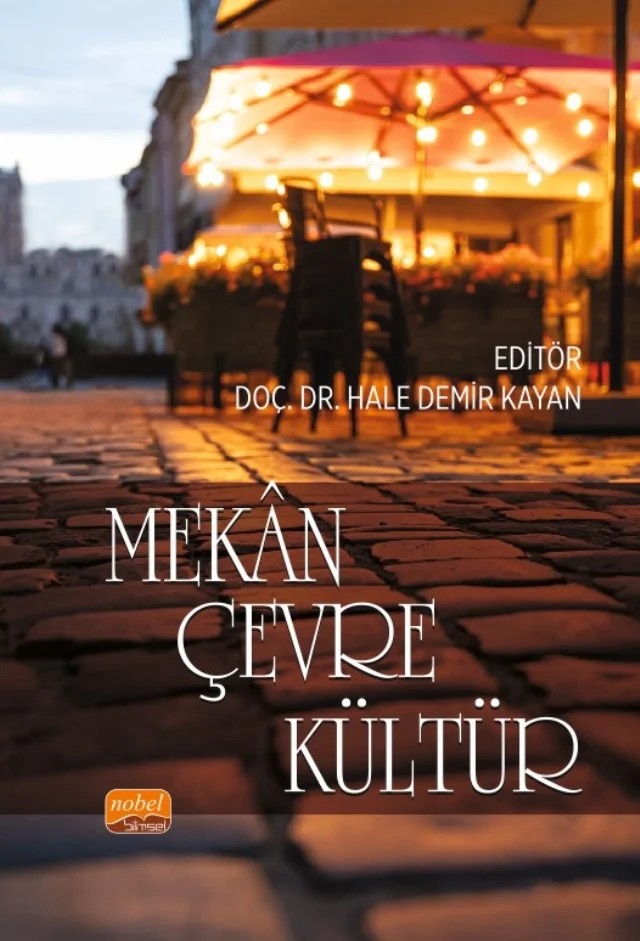 Mekân Çevre Kültür – Ayhan Bekleyen, Beritan Ocaklık, Büşra Erkoç, Ebru Harman Aslan, Emine Ekinci Dağtekin, Evin Akmaz Bilgiç, Fatma Meral Halifeoğlu, Gülin Payaslı Oğuz, Hale Demir Kayan, Havva Özyılmaz, İlhami Ay, Latife Ölker, Mehmet Cebe, Mevlüde Kaptı, Muhammet Kurucu, Mukaddes Işık, Murat Çağlayan, Mücahit Yıldır – Nobel Bilimsel Eserler kitap kapağı