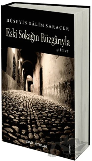 Eski Sokağın Rüzgarıyla – Hüseyin Salim Saraçer – Sokak Kitapları Yayınları kitap kapağı