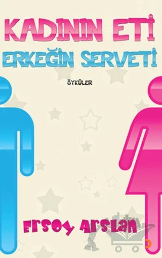 Kadının Eti Erkeğin Serveti – Ersoy Arslan – Cinius Yayınları kitap kapağı