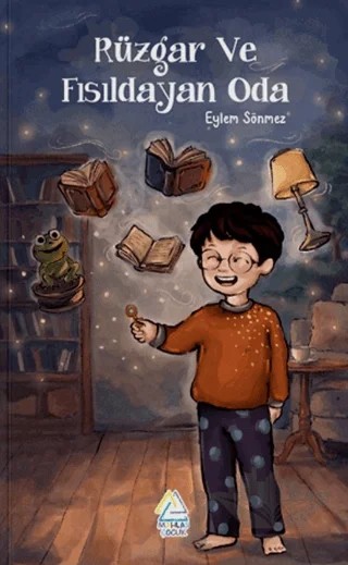Rüzgâr ve Fısıldayan Oda – Eylem sönmez – Mahlas Çocuk Yayınları kitap kapağı