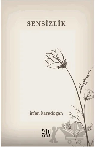 Sensizlik – İrfan Karadoğan – 40 Kitap kitap kapağı