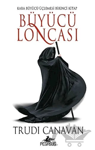 Büyücü Loncası – Trudi Canavan – Pegasus Yayınları kitap kapağı