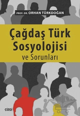 Çağdaş Türk Sosyolojisi ve Sorunları – Orhan Türkdoğan – Çizgi Kitabevi Yayınları kitap kapağı