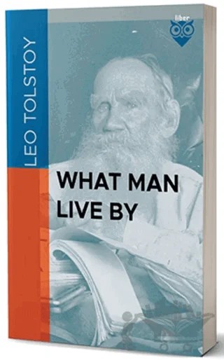 What Man Live By – Leo Tolstoy – Liber Publishing kitap kapağı
