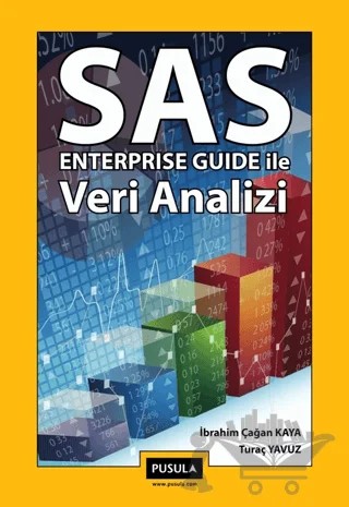 SAS Enterprise Guide İle Veri Analizi – Turaç Yavuz – Pusula Yayıncılık kitap kapağı