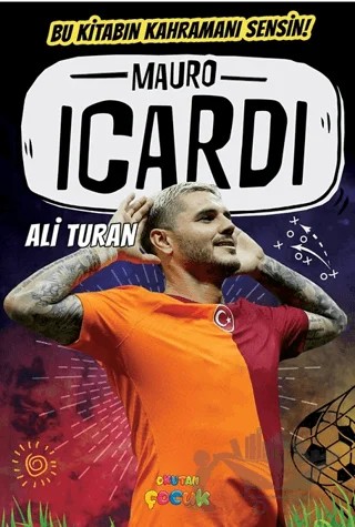 Mauro Icardi – Ali Turan – Okutan Çocuk kitap kapağı