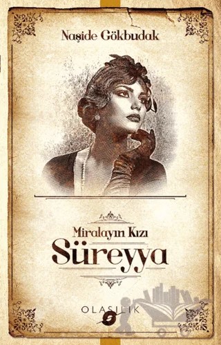 Miralayın Kızı Süreyya – Naşide Gökbudak – Olasılık Yayınları kitap kapağı