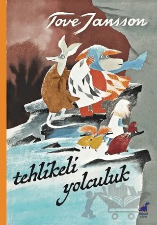 Tehlikeli Yolculuk – Tove Jansson – Dinozor Çocuk kitap kapağı