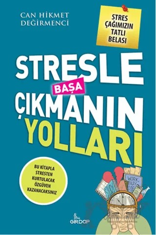 Stresle Başa Çıkmanın Yolları – Can Hikmet Değirmenci – Girdap Kitap kitap kapağı