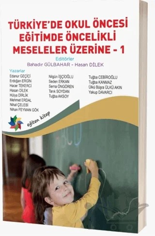 Türkiye'de Okul Öncesi Eğitimde Öncelikli Meseleler Üzerine – Kolektif – Eğiten Kitap kitap kapağı