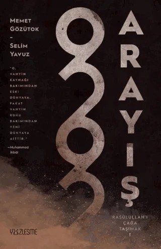 Arayış - Rasulullah’ı Çağa Taşımak 1 – Memet Gözütok, Selim Yavuz – Yüzleşme Yayınları kitap kapağı