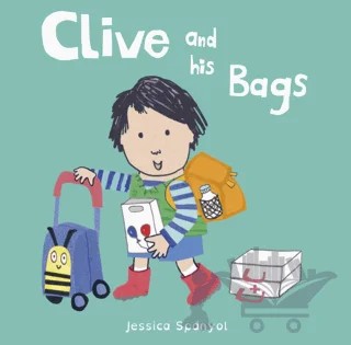 Clive and his Bags – Jessica Spanyol – Child's Play kitap kapağı