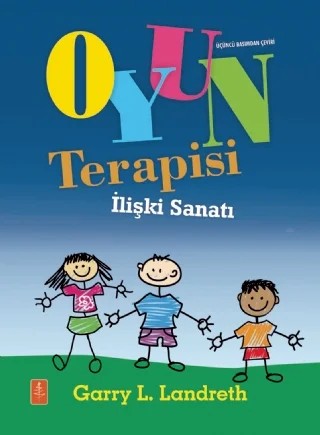 OYUN TERAPİSİ - İlişki Sanatı / Play Therapy – Garry Landreth – Nobel Yaşam kitap kapağı