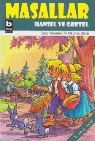 Masallar Hansel Ve Gretel – Kolektif – Bilgi Yayınevi kitap kapağı