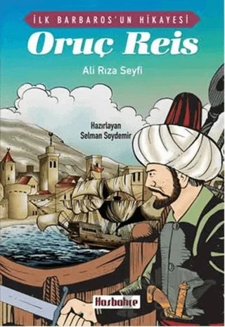 Oruç Reis – Ali Rıza Seyfi – Hasbahçe kitap kapağı