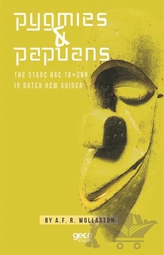 Pygmies ve Papuans – A.F.R. Wollaston – Gece Kitaplığı kitap kapağı
