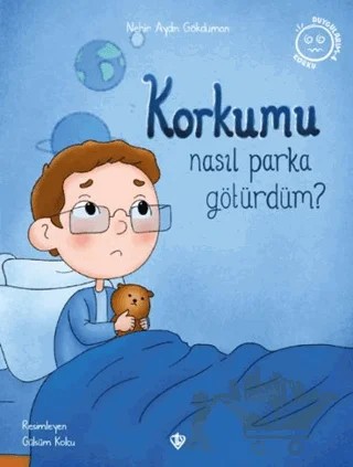 Korkumu Nasıl Parka Götürdüm? – Nehir Aydın Gökduman – Türkiye Diyanet Vakfı Yayınları kitap kapağı