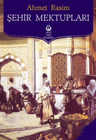 Şehir Mektupları – Ahmet Rasim – Antik Kitap kitap kapağı