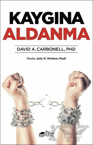 Kaygına Aldanma – David A. Carbonell – The Kitap kitap kapağı