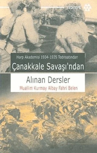 Çanakkale Savaşı’ndan Alınan Dersler – Fahri Belen – Yeditepe Yayınevi kitap kapağı