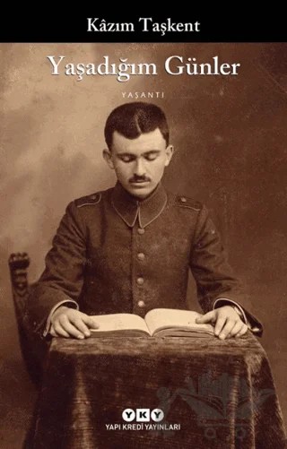 Yaşadığım Günler – Kazım Taşkent – Yapı Kredi Yayınları kitap kapağı